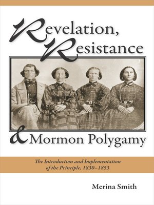 cover image of Revelation, Resistance, and Mormon Polygamy